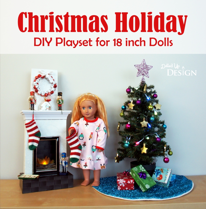 Christmas Holiday DIY Playset for 18 inch Dolls